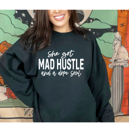 Mad Hustle & Dope Soul Sweatshirt