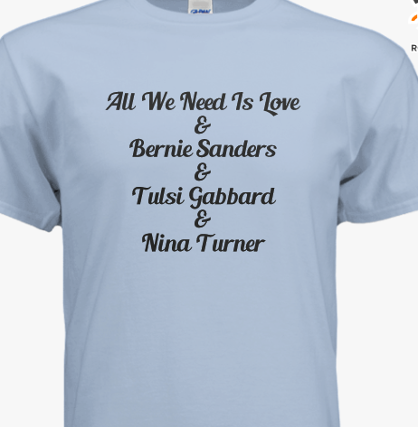 T-Shirt 'All We Need Is Love' Bernie/Tulsi/Nina